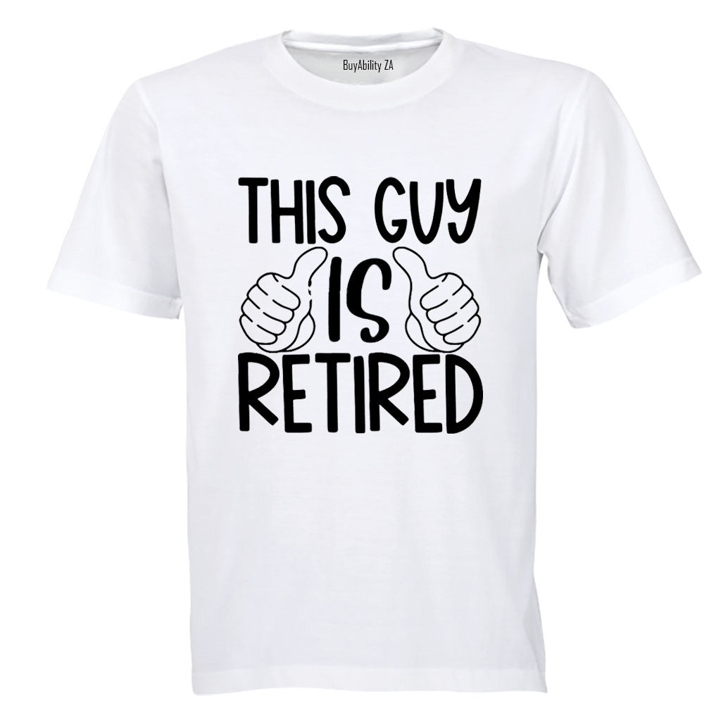 This Guy is Retired - Adults - T-Shirt - BuyAbility South Africa