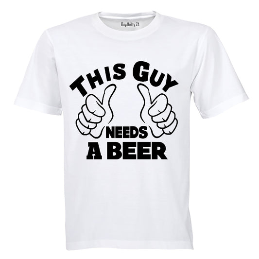 This Guy Needs a Beer - Adults - T-Shirt