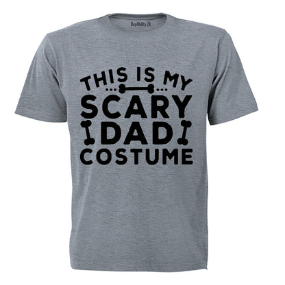 This is my Scary Dad Costume - Halloween - Adults - T-Shirt