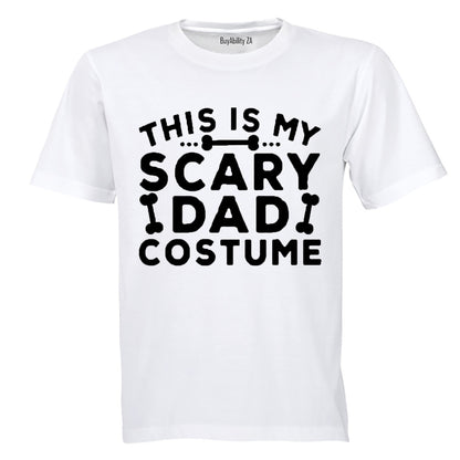 This is my Scary Dad Costume - Halloween - Adults - T-Shirt