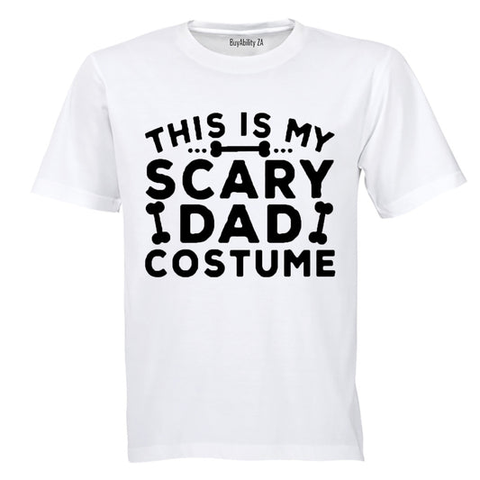 This is my Scary Dad Costume - Halloween - Adults - T-Shirt