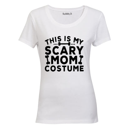 My Scary MOM Costume - Halloween Inspired - Ladies - T-Shirt