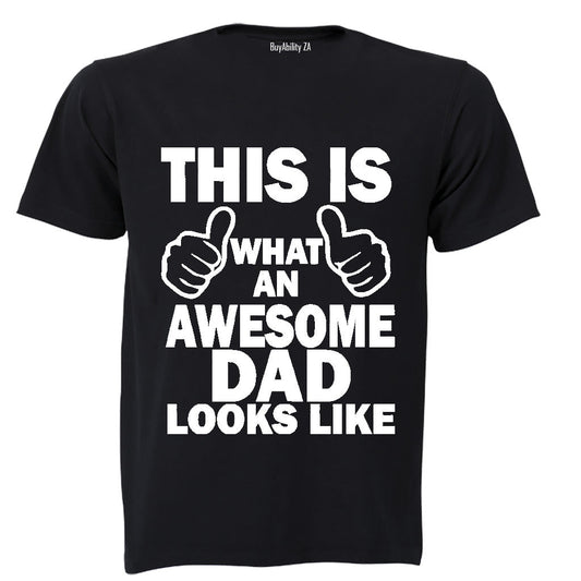 This is What an  Awesome Dad Looks Like! - Adults - T-Shirt - BuyAbility