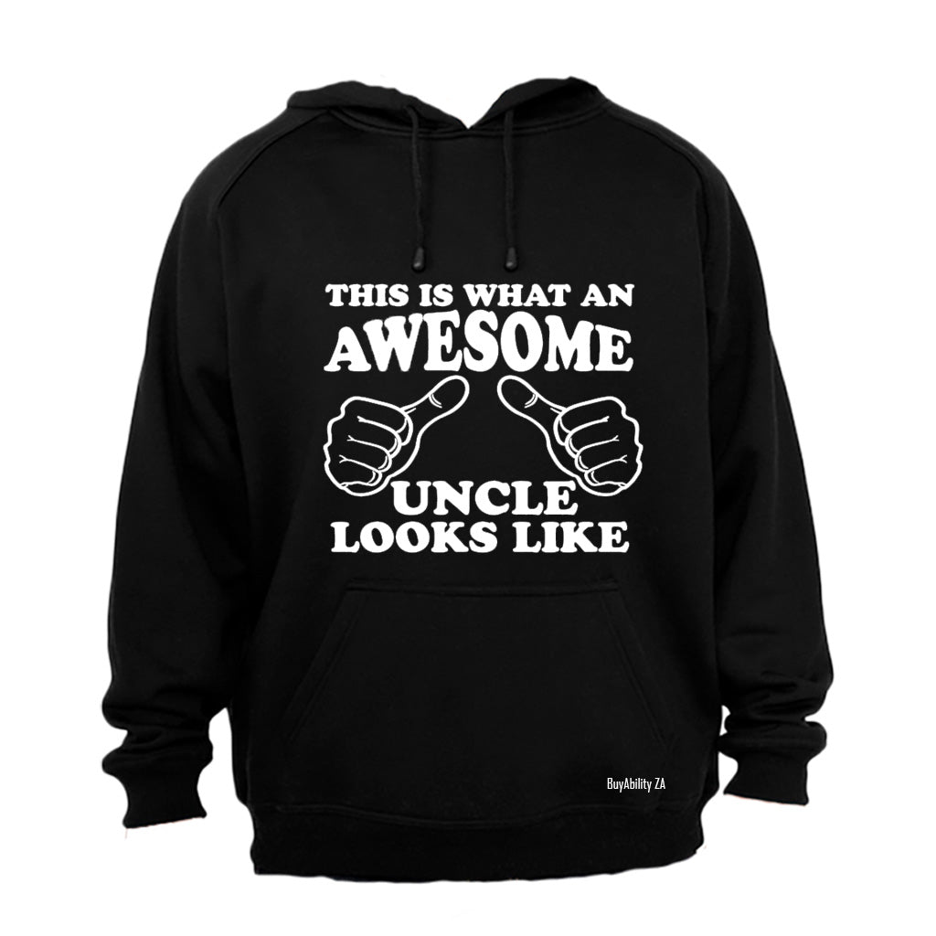 This is What an Awesome Uncle Looks Like - Hoodie