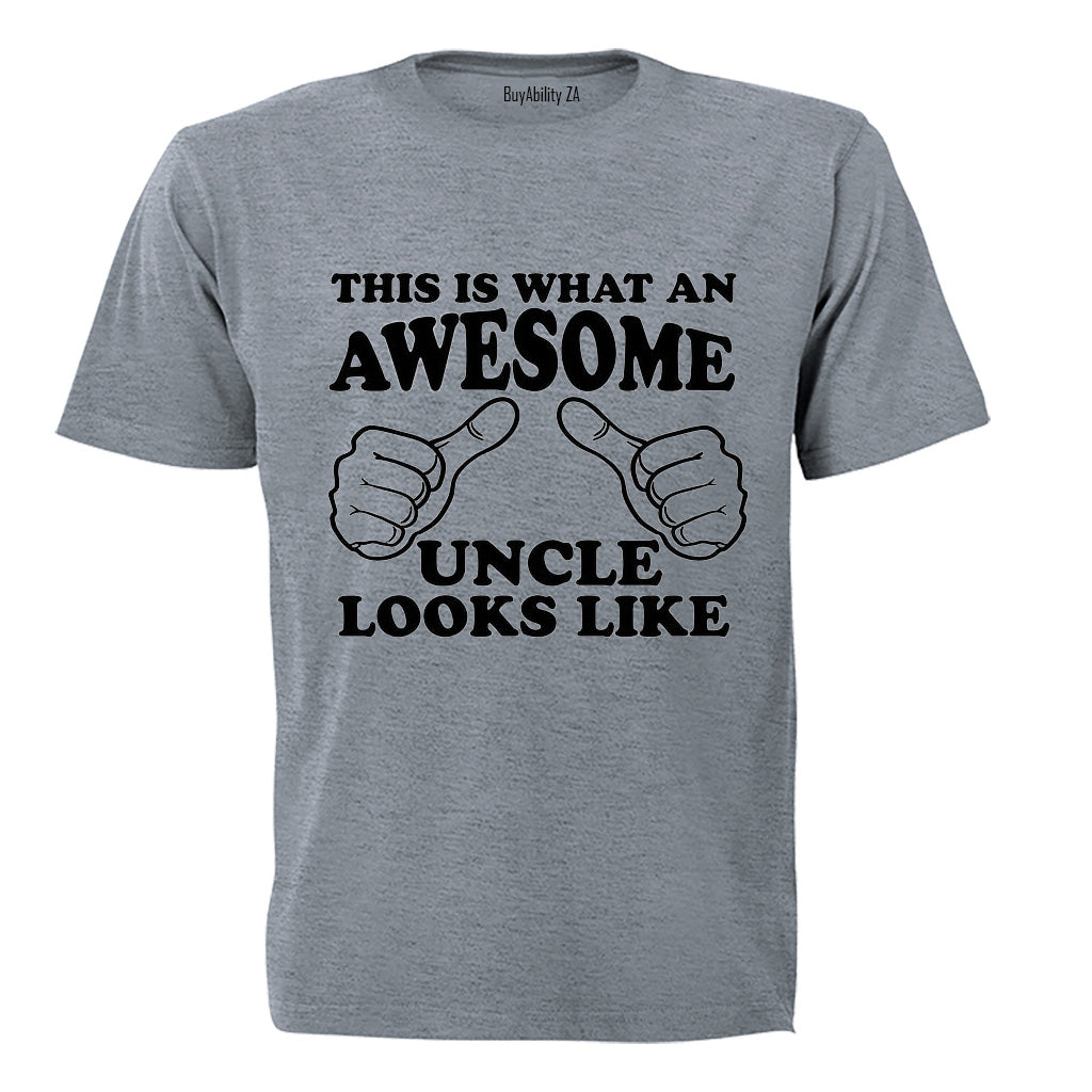 This is What an Awesome Uncle Looks Like - Adults - T-Shirt