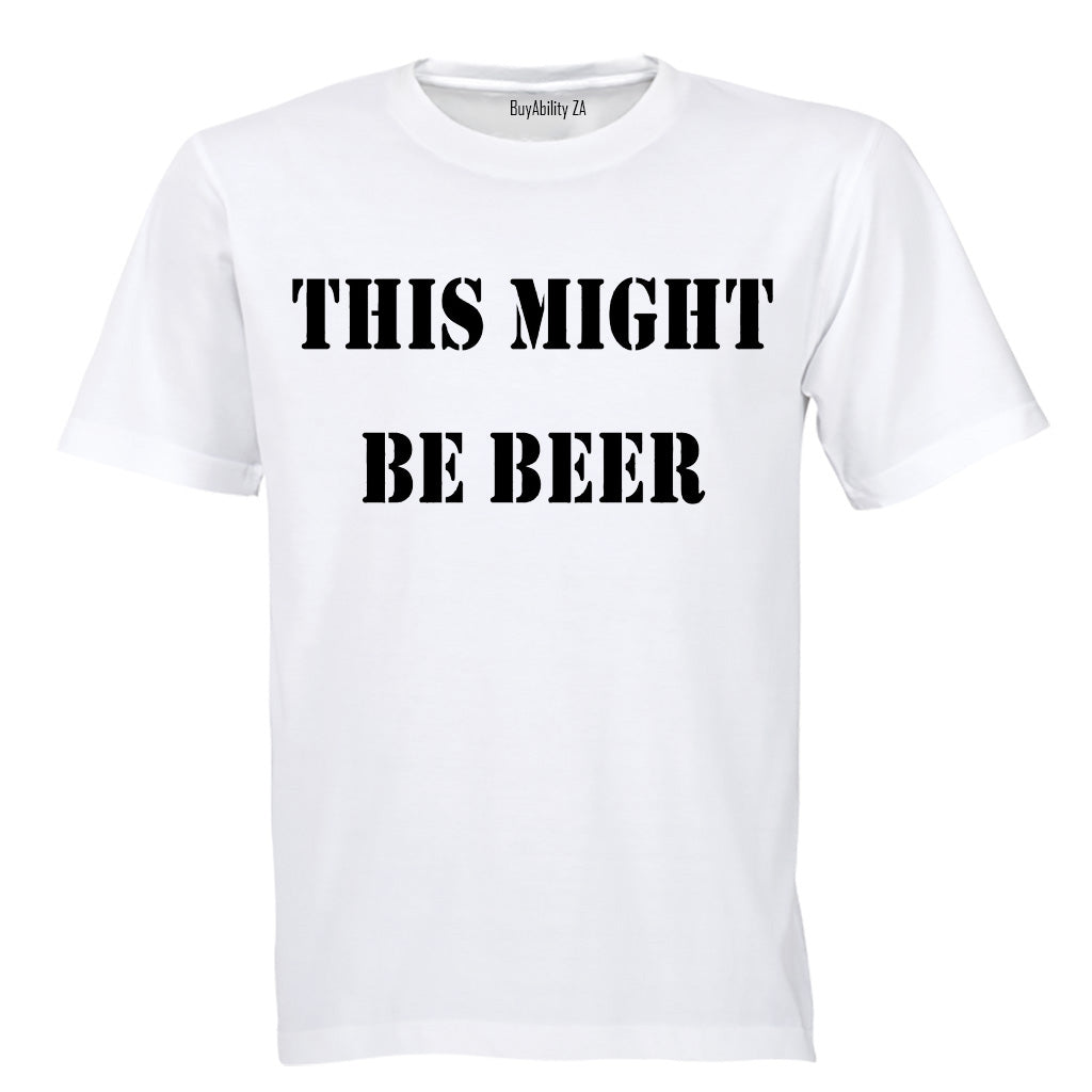 This Might Be Beer - Adults - T-Shirt