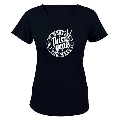 This Year Is What You Make It - Ladies - T-Shirt - BuyAbility South Africa