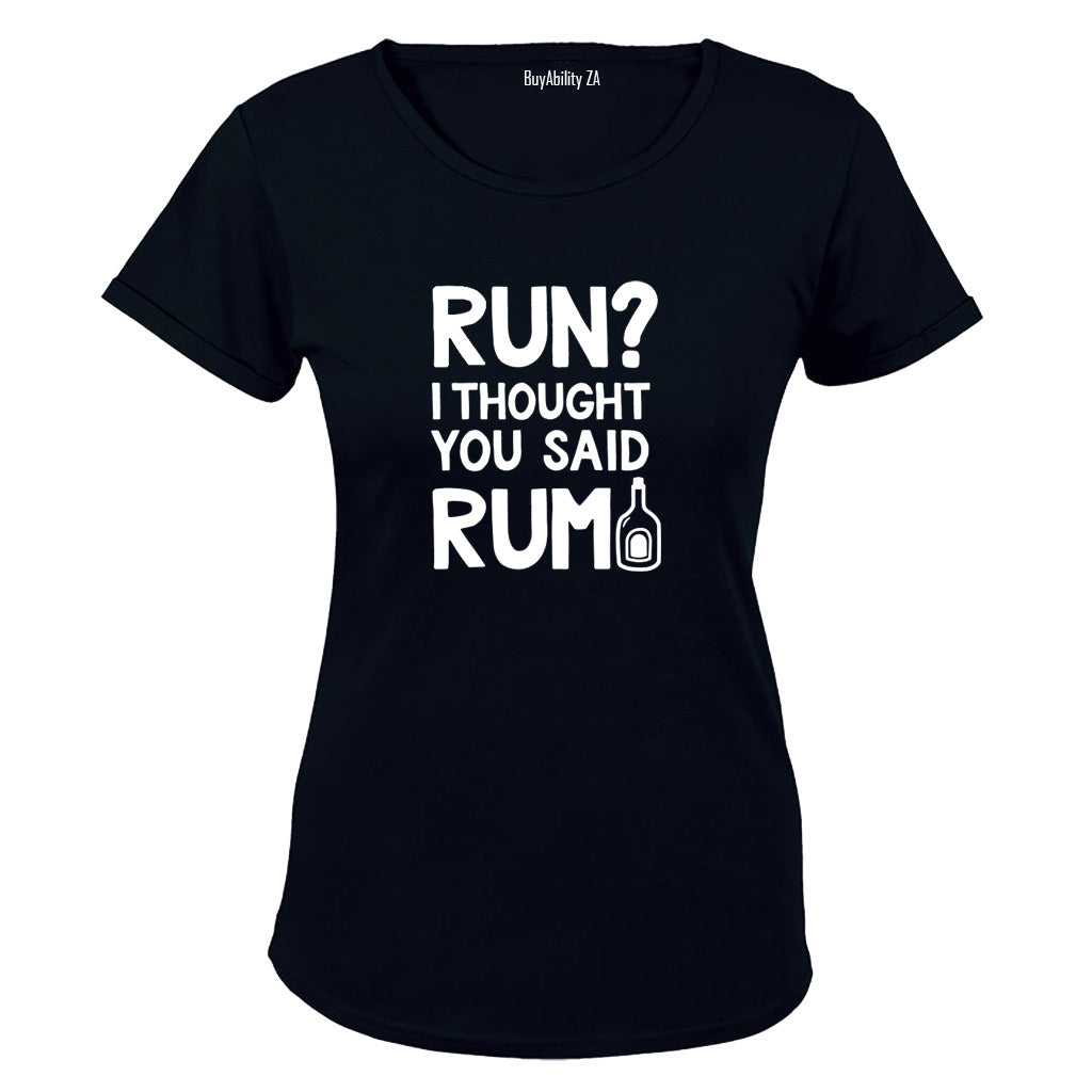 Thought You Said RUM - Ladies - T-Shirt - BuyAbility South Africa