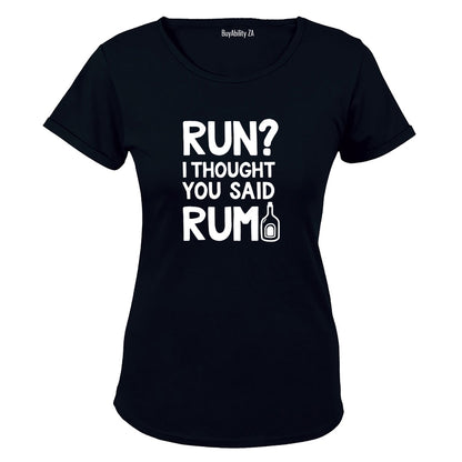 Thought You Said RUM - Ladies - T-Shirt - BuyAbility South Africa