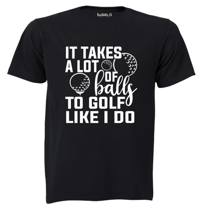 To Golf Like I Do - Adults - T-Shirt - BuyAbility South Africa