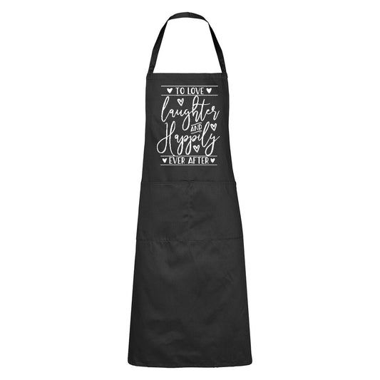 To Love. Laughter & Happily Ever After - Apron - BuyAbility South Africa