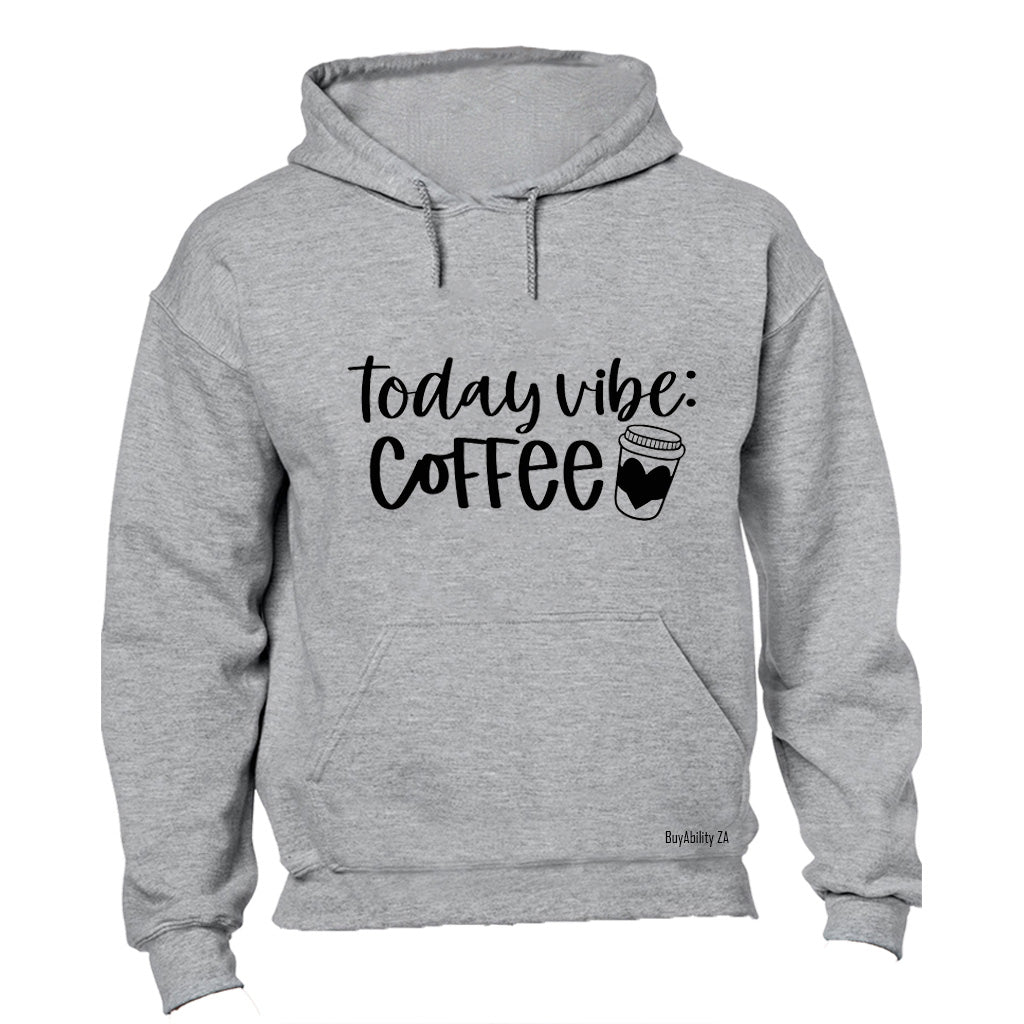 Today's Vibe - Coffee - Hoodie