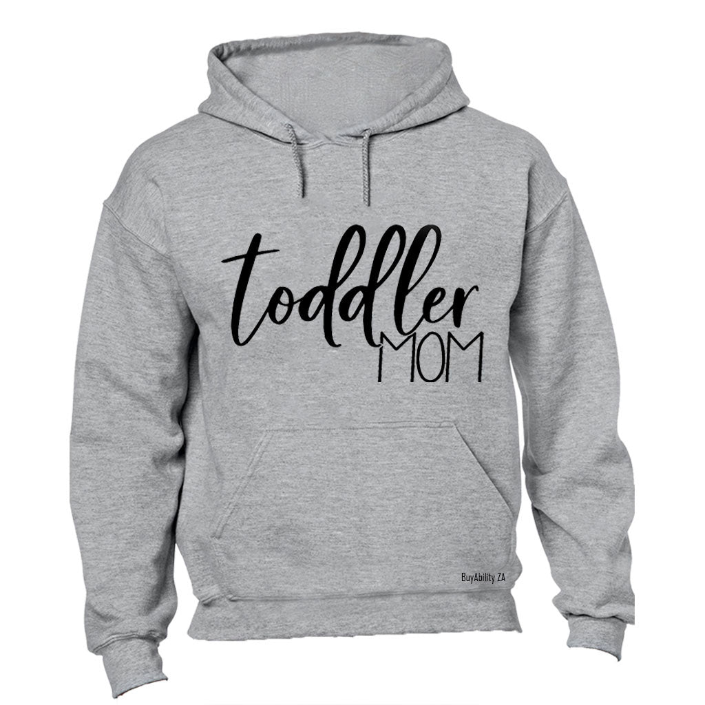 Toddler Mom - Hoodie