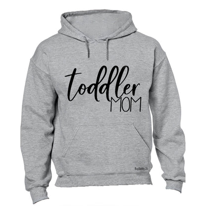 Toddler Mom - Hoodie
