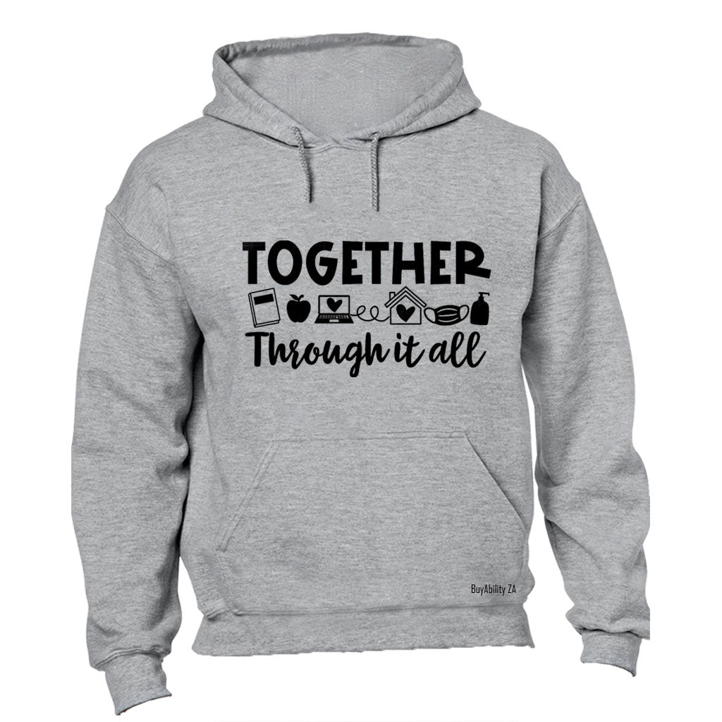 Together Through it All - Hoodie