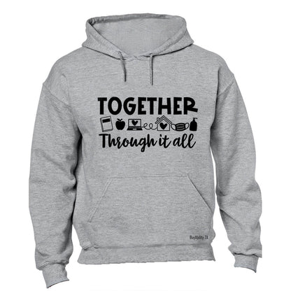 Together Through it All - Hoodie