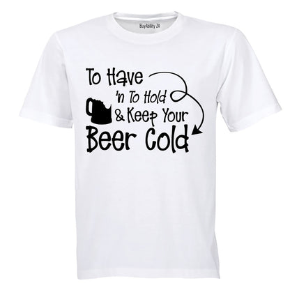 To Have and To Hold, Beer - Adults - T-Shirt