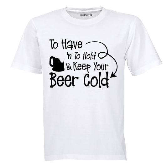 To Have and To Hold, Beer - Adults - T-Shirt