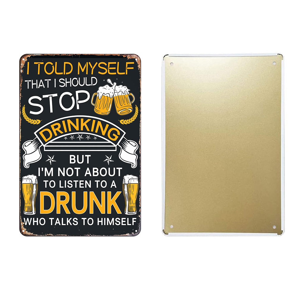 Stop Drinking - Sarcastic Novelty Metal Sign - BuyAbility