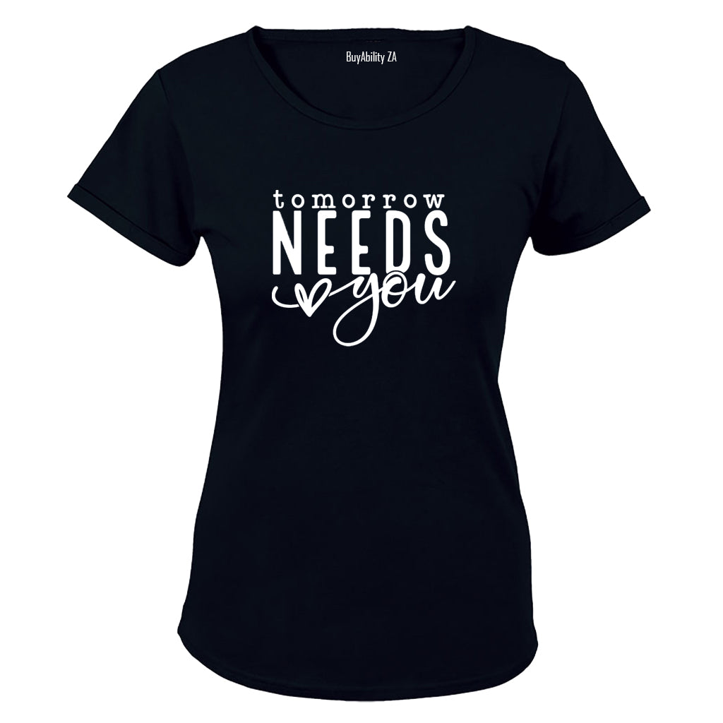 Tomorrow Needs YOU - Ladies - T-Shirt - BuyAbility South Africa