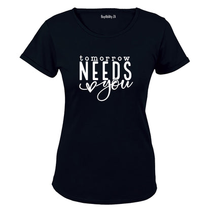 Tomorrow Needs YOU - Ladies - T-Shirt - BuyAbility South Africa
