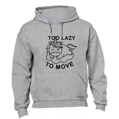 Too Lazy To Move - Hoodie - BuyAbility South Africa