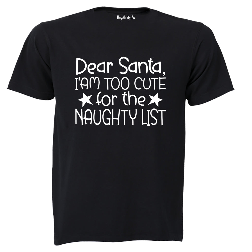 Too Cute for the Naughty List - Christmas - Kids T-Shirt