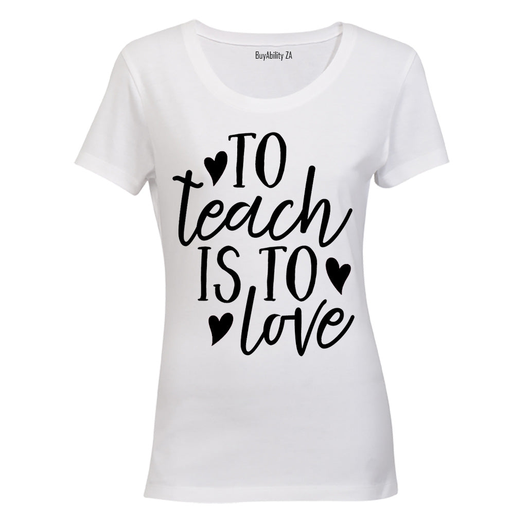 To Teach is to Love - Hearts - Ladies - T-Shirt