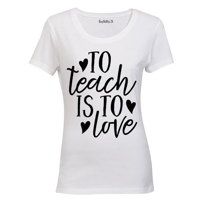 To Teach is to Love - Hearts - Ladies - T-Shirt