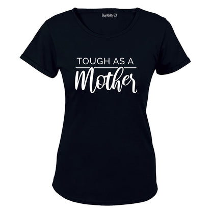 Tough as a Mother - Ladies - T-Shirt - BuyAbility