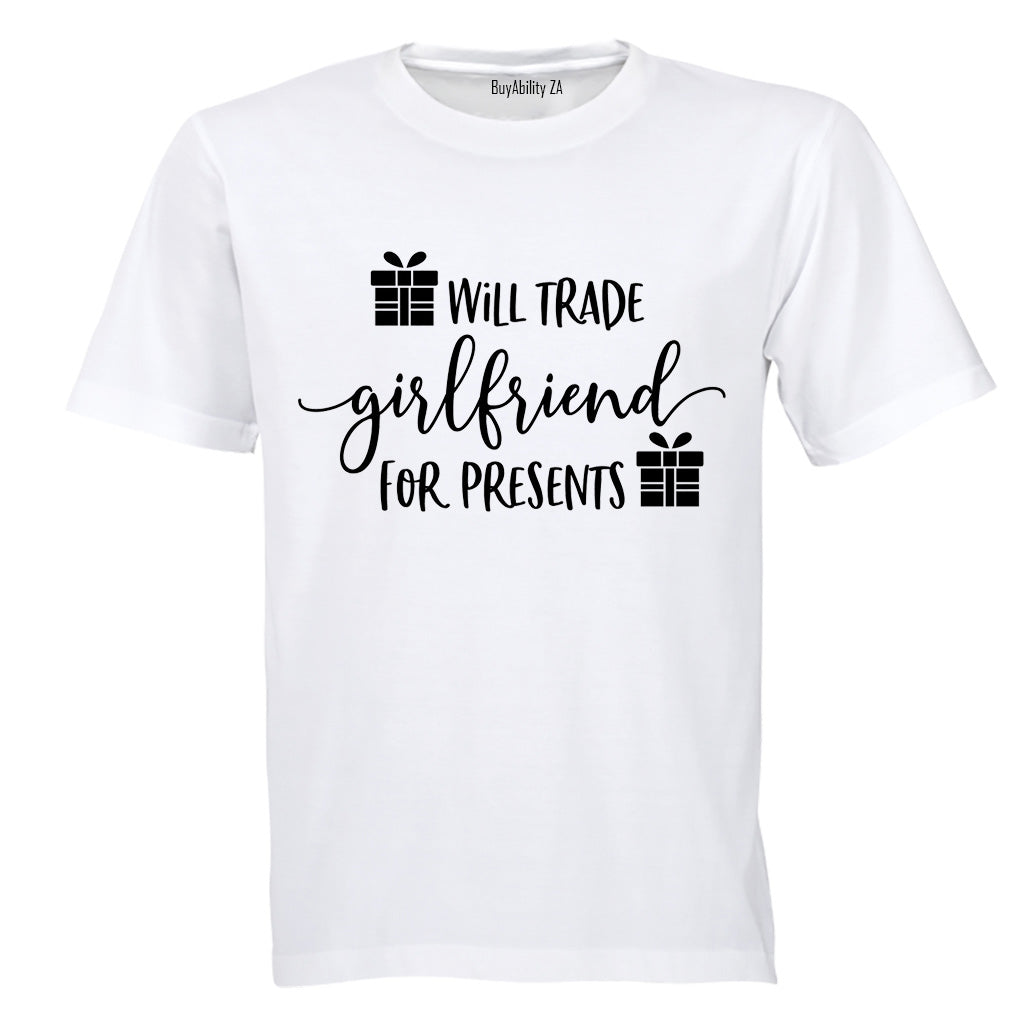 Trade Girlfriend for Presents - Christmas  - Adults - T-Shirt