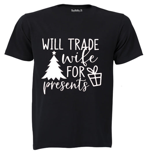 Trade Wife for Presents - Christmas  - Adults - T-Shirt