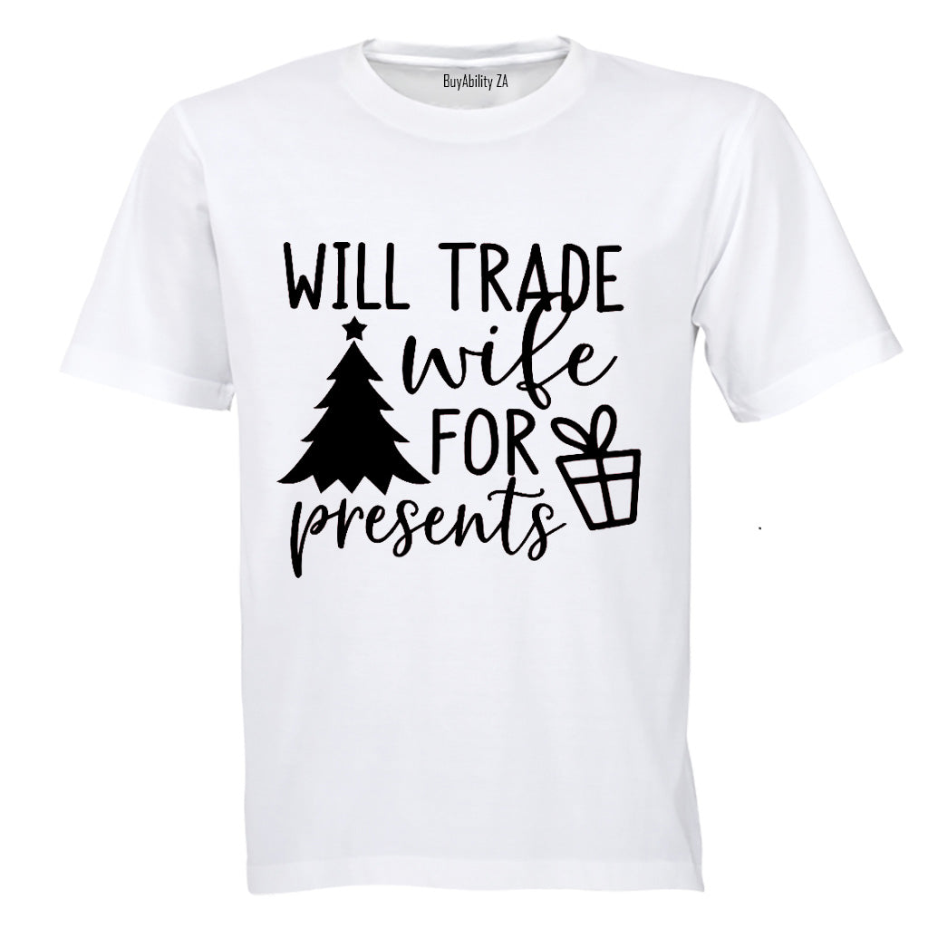 Trade Wife for Presents - Christmas  - Adults - T-Shirt