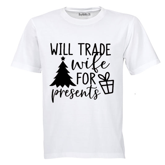 Trade Wife for Presents - Christmas  - Adults - T-Shirt