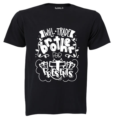 Trade Brother for Presents - Christmas - Kids T-Shirt
