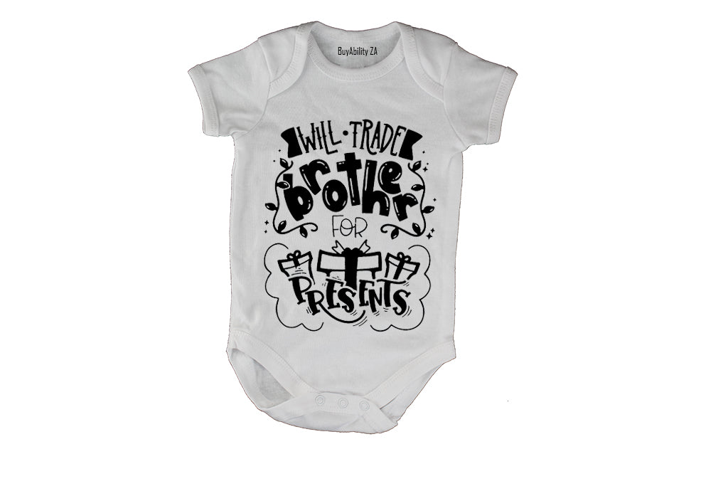 Trade Brother for Presents - Christmas - Baby Grow