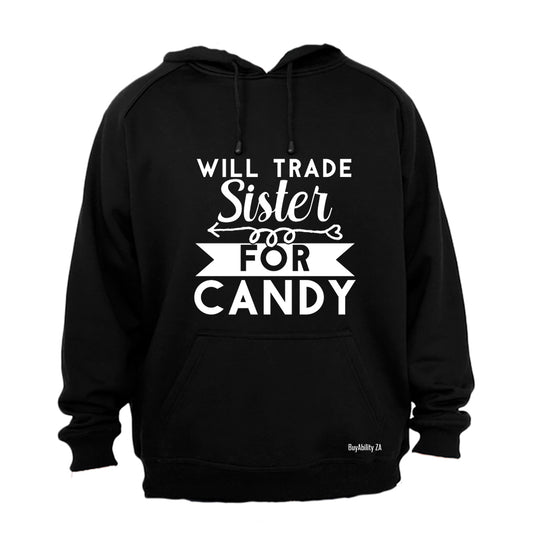 Trade Sister for Candy - Halloween - Hoodie