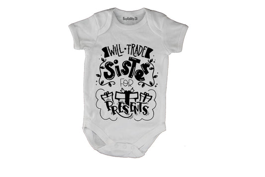 Trade Sister for Presents - Christmas - Baby Grow