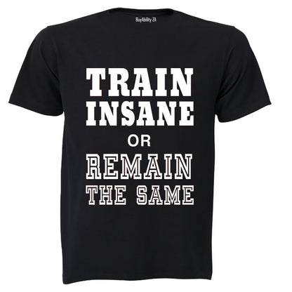 Train Insane - Adults - T-Shirt