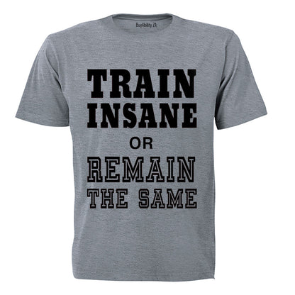 Train Insane - Adults - T-Shirt