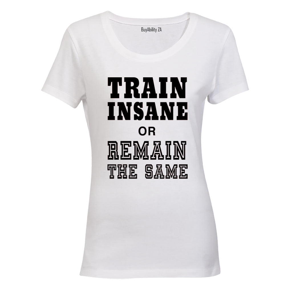 Train Insane - Ladies - T-Shirt