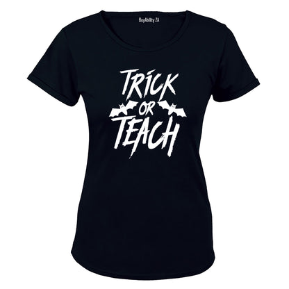 Trick or TEACH - Halloween - Ladies - T-Shirt