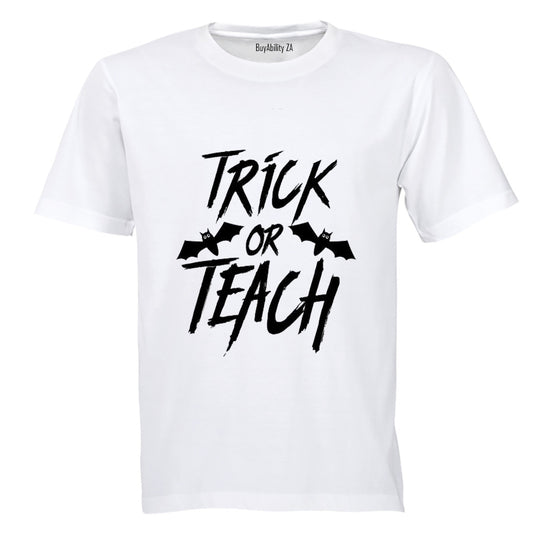 Trick or TEACH - Halloween - Adults - T-Shirt