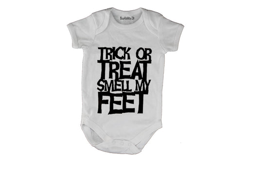 Trick or Treat, Smell My Feet - Halloween Inspired! - Baby Grow