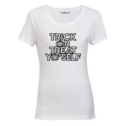 Trick or Treat Yo'Self - Halloween Inspired - Ladies - T-Shirt