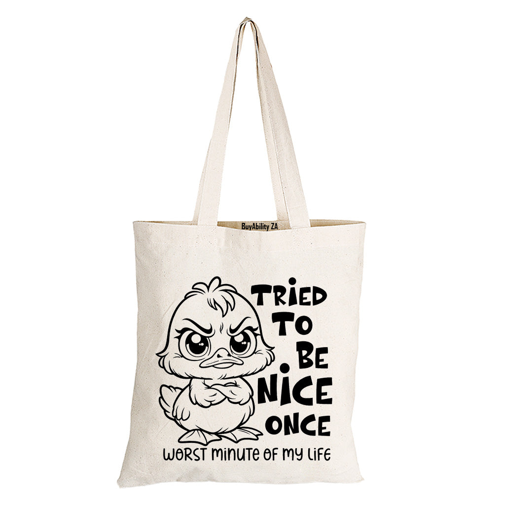 Tried To Be Nice - Eco-Cotton Natural Fibre Bag - BuyAbility South Africa
