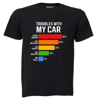 Troubles With My Car - Adults - T-Shirt - BuyAbility South Africa