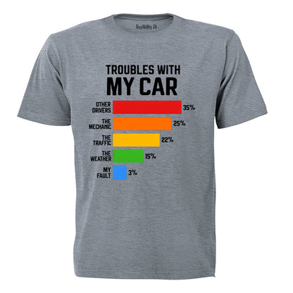 Troubles With My Car - Adults - T-Shirt - BuyAbility South Africa