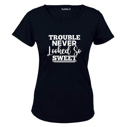Trouble Never Looked So Sweet - Ladies - T-Shirt