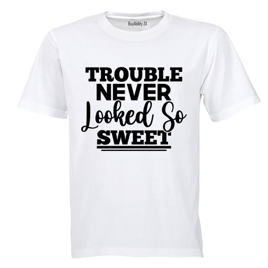 Trouble Never Looked So Sweet - Adults - T-Shirt